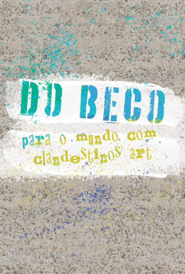 Do Beco para o Mundo com Clandestinos Art