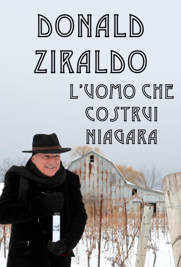 Donald Ziraldo: L’Uomo che costruì Niagara