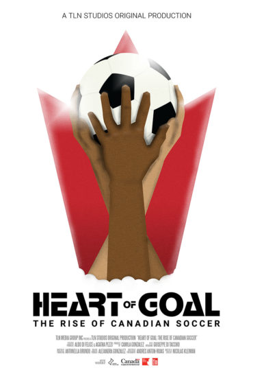 Heart of Goal: The Rise Of Canadian Soccer