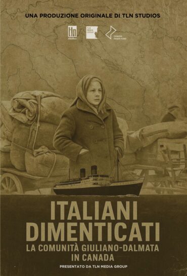 Italiani Dimenticati: La Comunita’ Giuliano-Dalmata in Canada