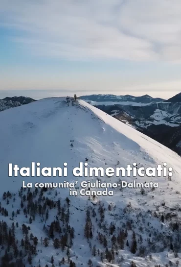 Italiani dimenticati: La comunita’ Giuliano-Dalmata in Canada