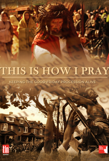 This is How I Pray: Keeping the Good Friday Procession Alive